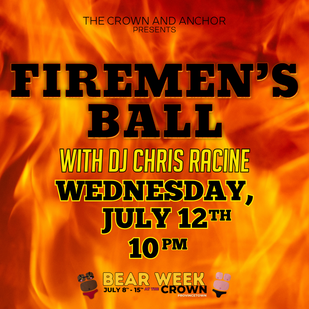 Firemen’s Ball with DJ Chris Racine Provincetown Business Guild