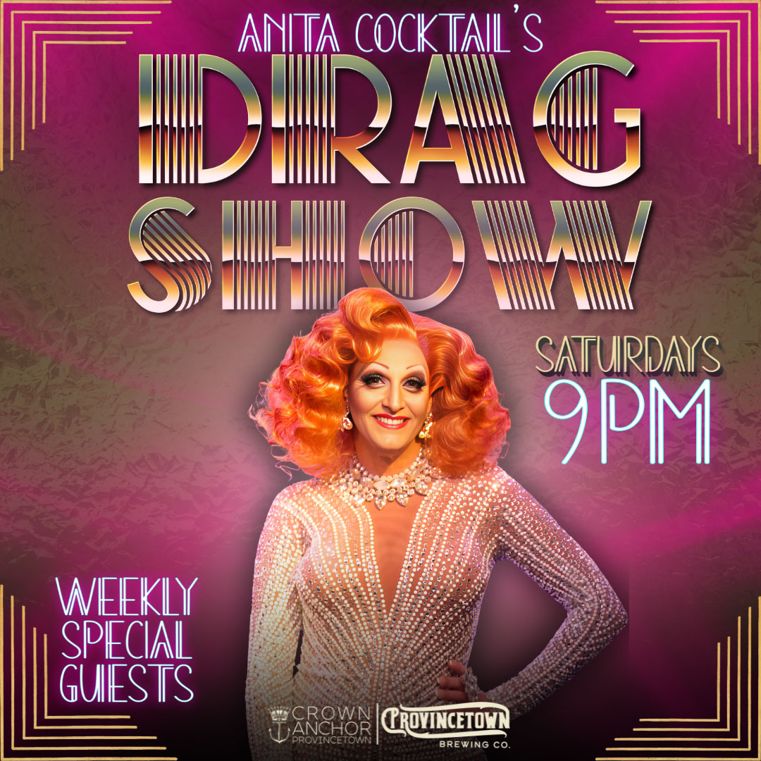 Anita Cocktail's DRAG SHOW - Provincetown Business Guild