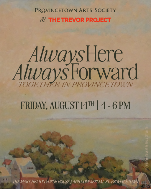 Always Here, Always Forward: Together in Provincetown